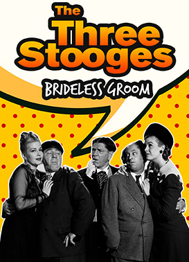 3 Stooges Brideless Groom